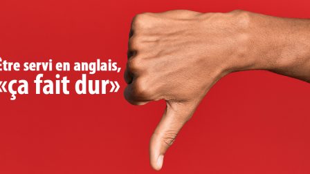 Être servi en anglais ça fait dur