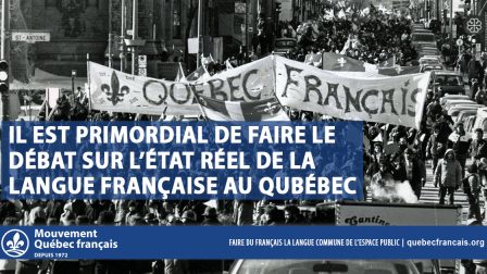 Il est primordial de faire le débat sur létat réel de la langue française au Québec