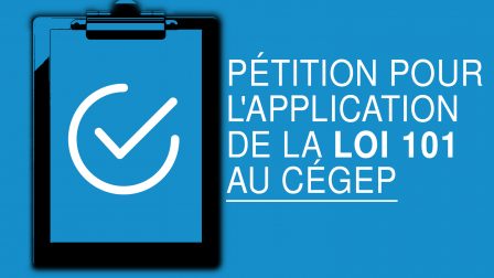 Pétition loi 101 au cégep